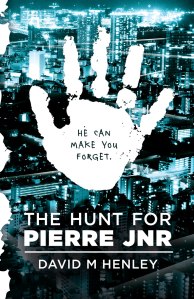 David M Henley, The Hunt for Pierre Jnr